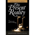 This Present Reality: Breaking the Timeline of Our Adversary - Paperback