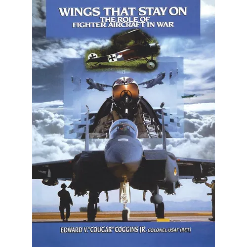Wings That Stay on: The Role of Fighter Aircraft in War