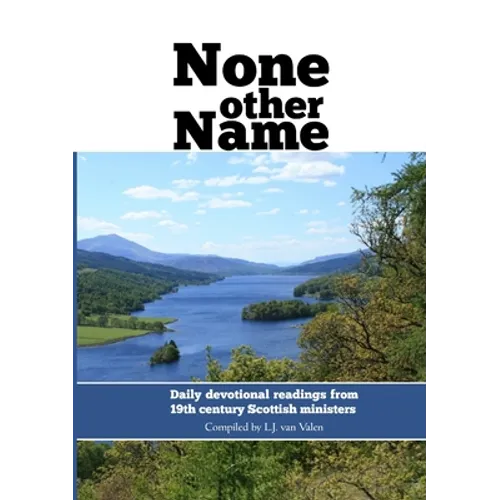 None other name: Daily devotional readings from 19th century Scottish ministers - Paperback