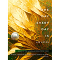 The Day Every Day Is - Paperback