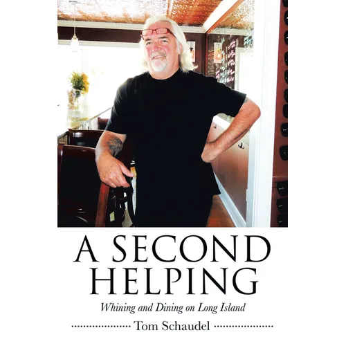 A Second Helping: Whining and Dining on Long Island - Paperback