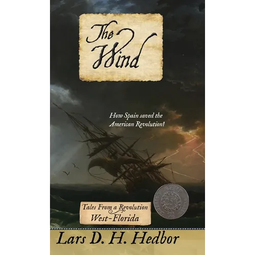 The Wind: Tales From a Revolution - West-Florida - Hardcover