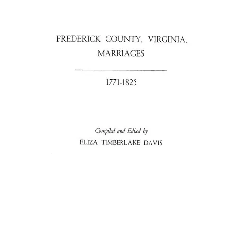 Frederick County, Virginia, Marriages, 1771-1825