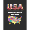 USA Coloring Book for Kids: Coloring Book for Toddlers, US states with Maps and flags - Paperback