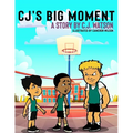 CJ's Big Moment A story by C.J. Watson - Paperback