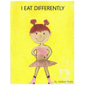 I Eat Differently - Paperback