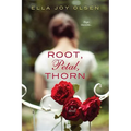 Root, Petal, Thorn - Paperback