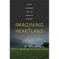 Imagining the Heartland: White Supremacy and the American Midwest