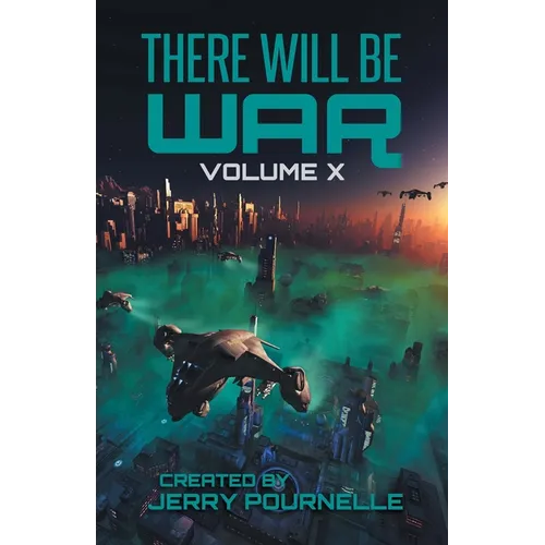 There Will Be War Volume X: History's End - Paperback