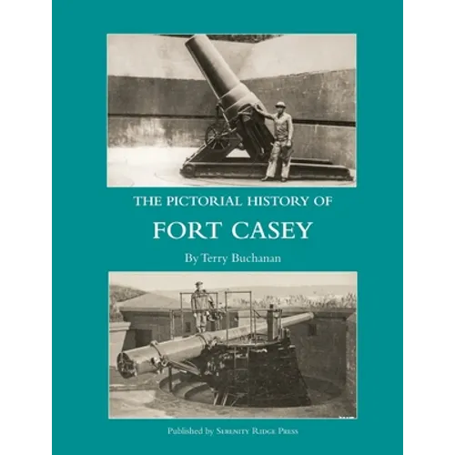 The Pictorial History of Fort Casey