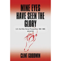 Mine Eyes Have Seen the Glory: U.S. Civil War Horse Perspective: 1861-1865 Revisited