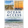 Ocean Access: The Beachfront Towns of Monmouth & Ocean County, New Jersey
