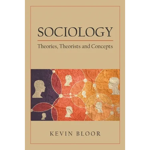 Sociology: Theories, Theorists and Concepts - Paperback
