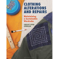 Clothing Alterations and Repairs: Maintaining a Sustainable Wardrobe - Paperback