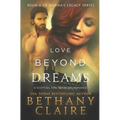 Love Beyond Dreams: A Scottish, Time Travel Romance - Paperback