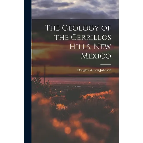 The Geology of the Cerrillos Hills, New Mexico