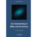 Our Understanding of Matter and the Universe - Paperback