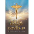A Biblical Response to Covid-19 - Hardcover