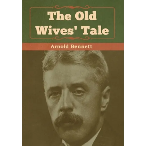 The Old Wives' Tale - Hardcover