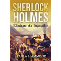 Sherlock Holmes - Eliminate The Impossible - Hardcover