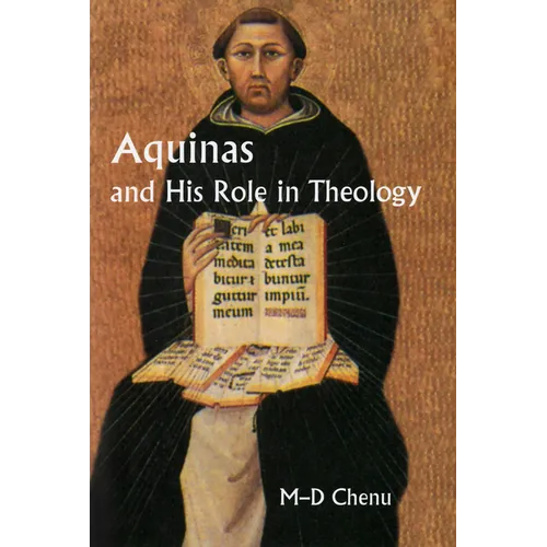 Aquinas and His Role in Theology - Paperback