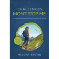Challenges Won't Stop Me: An Interactive Survival Guide for Overcoming & Thriving - Paperback