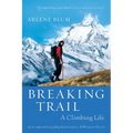 Breaking Trail: A Climbing Life - Paperback