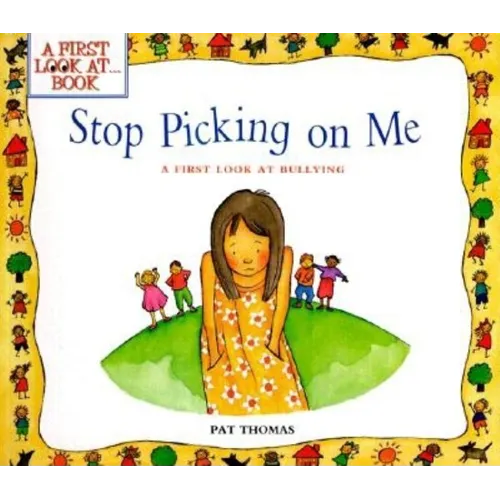 Stop Picking on Me!: A First Look at Bullying - Paperback