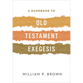 A Handbook to Old Testament Exegesis - Paperback