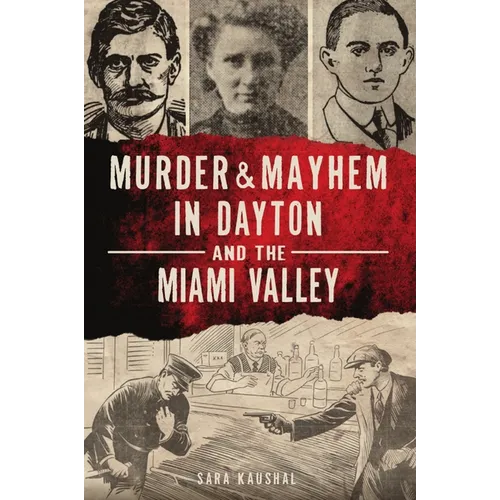 Murder & Mayhem in Dayton and the Miami Valley - Paperback