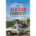 My African Conquest: Cape to Cairo at 80 - Paperback