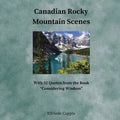 Canadian Rocky Mountain Scenes: With 52 Quotes from the Book "Considering Wisdom" - Paperback