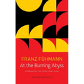 At the Burning Abyss: Experiencing the Georg Trakl Poem - Paperback