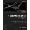 R Bioinformatics Cookbook - Second Edition: Utilize R packages for bioinformatics, genomics, data science, and machine learning - Paperback