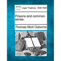 Prisons and Common Sense. - Paperback