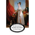 In the Days of Queen Victoria - Paperback