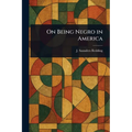 On Being Negro in America