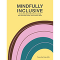 Mindfully Inclusive - Paperback