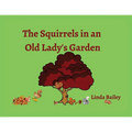 The Squirrels in an Old Lady's Garden - Paperback