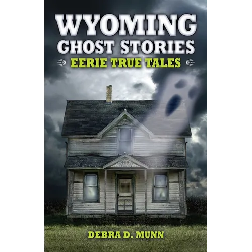 Wyoming Ghost Stories - Paperback