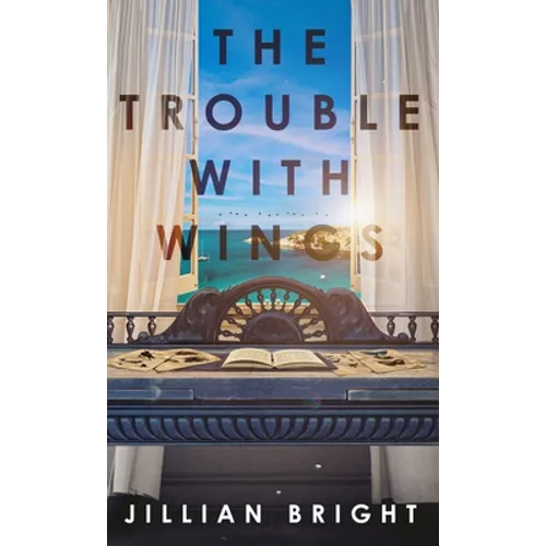 The Trouble with Wings - Hardcover