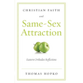 Christian Faith and Same-Sex Attraction: Eastern Orthodox Reflections - Paperback