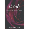 El duelo: El proceso de superar la pérdida - Paperback