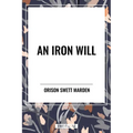 Iron Will - Hardcover