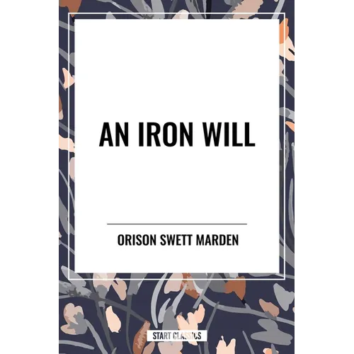 Iron Will - Hardcover