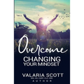 Overcome "Changing Your Mindset" - Paperback