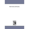 Police Practice and Procedure.