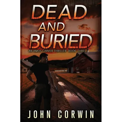 Dead and Buried: A Thriller - Paperback