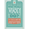 What Would Wimsey Do? - Hardcover