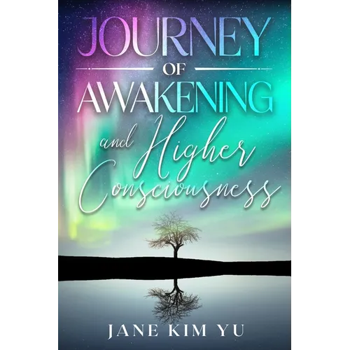 Journey of Awakening and Higher Consciousness - Paperback